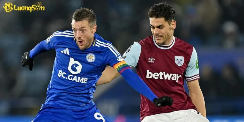 West Ham Vs Leicester - Cuộc Đụng Độ Không Nên Bỏ Lỡ Tại LuongSon TV 2 Nhận định cuộc so tài giữa West Ham vs Leicester